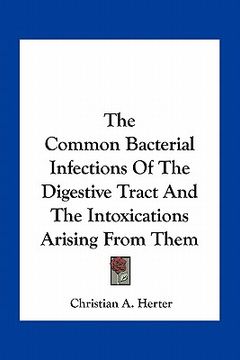 portada the common bacterial infections of the digestive tract and the intoxications arising from them