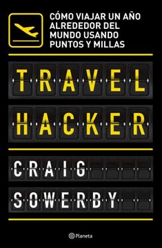 portada Travel Hacker - Como Viajar un año Alrededor del Mundo Usando Puntos y Millas. (in Spanish)