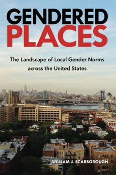 portada Gendered Places: The Landscape of Local Gender Norms Across the United States (en Inglés)