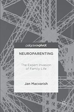 portada Neuroparenting: The Expert Invasion of Family Life (en Inglés)