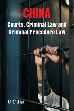 portada China: Courts, Criminal Law and Criminal Procedure Law (en Inglés)