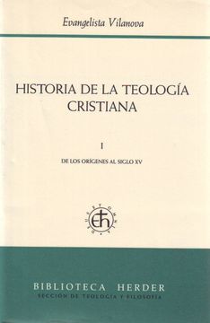 portada Historia de la Teología Cristiana - Volumen i: De los Orígenes al Siglo xv: 1 (Biblioteca Herder) (in Spanish)