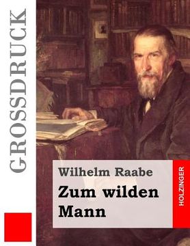 portada Zum wilden Mann (Großdruck) (en Alemán)