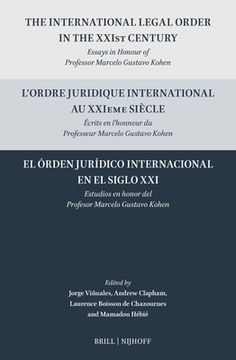 portada The International Legal Order in the Xxist Century / l'Ordre Juridique International Au Xxieme Siècle / El Órden Jurídico Internacional En El Siglo XX (in English)