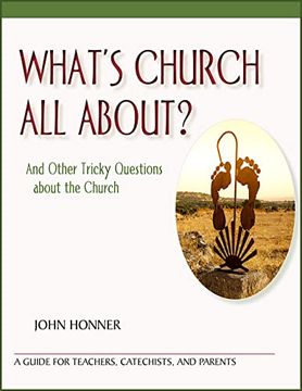 portada What's Church all About? And Other Tricky Questions About the Church (en Inglés)