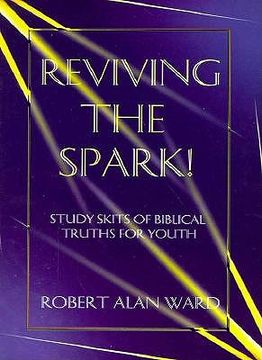 portada reviving the spark!: study skits of biblical truths for youth (en Inglés)