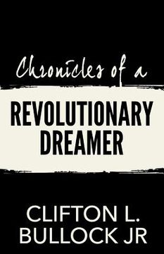 portada Chronicles of a Revolutionary Dreamer (in English)