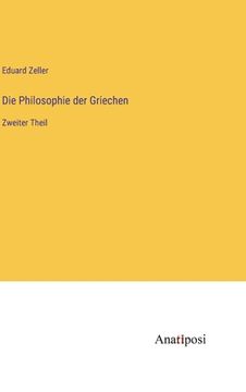 portada Die Philosophie der Griechen: Zweiter Theil (in German)