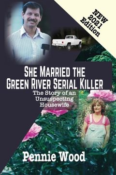portada She Married the Green River Serial Killer: The Story of an Unsuspecting Housewife (in English)