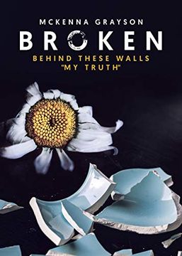 portada Broken: Behind These Walls "my Truth" 