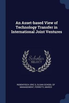 portada An Asset-based View of Technology Transfer in International Joint Ventures (in English)