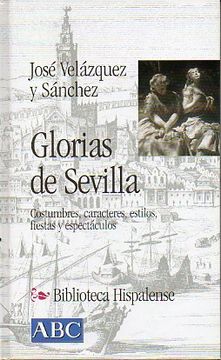 portada Glorias de Sevilla. Costumbres, Caracteres, Estilos, Fiestas y Espectáculos.