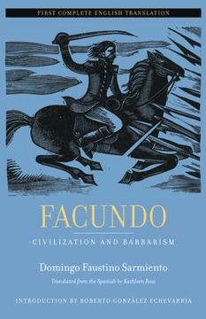portada Facundo: Civilization and Barbarism (Latin American Literature and Culture) (en Inglés)