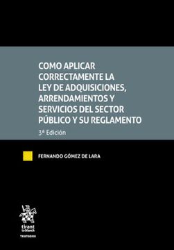 portada Como Aplicar Correctamente la ley de Adquisiciones, Arrendamientos y Servicios del Sector Público y su Reglamento / 3 ed.
