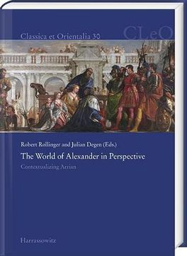 portada The World of Alexander in Perspective: Contextualizing Arrian
