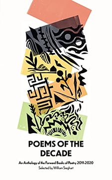 portada Poems of the Decade 2011–2020: An Anthology of the Forward Books of Poetry 2011–2020 