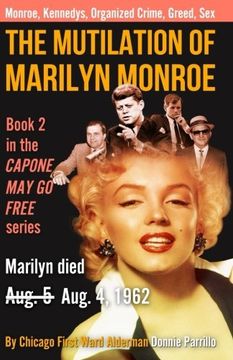 portada The Mutilation of Marilyn Monroe: Book Two in the Capone May Go Free series: Volume 2