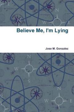 portada Believe Me, I'm Lying (en Inglés)