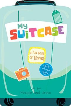 portada My Suitcase: A fun Book of Travel (en Inglés)