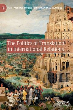 portada The Politics of Translation in International Relations (Palgrave Studies in International Relations) 