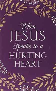 portada When Jesus Speaks To A Hurting Heart (en Inglés)