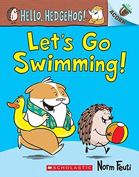 portada Let'S go Swimming! An Acorn Book (Hello, Hedgehog! #4) 