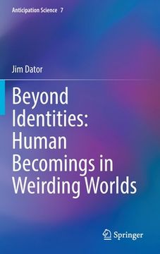 portada Beyond Identities: Human Becomings in Weirding Worlds (en Inglés)