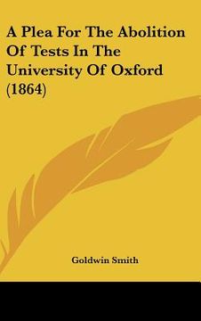 portada a plea for the abolition of tests in the university of oxford (1864) (in English)