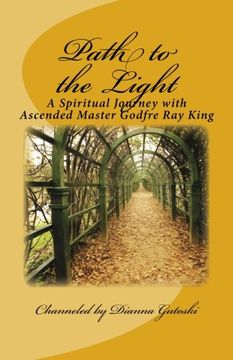 portada Path to the Light: A Spiritual Journey with Ascended Master Godfre Ray King (en Inglés)