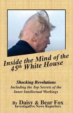 portada Inside the Mind of the 45th White House