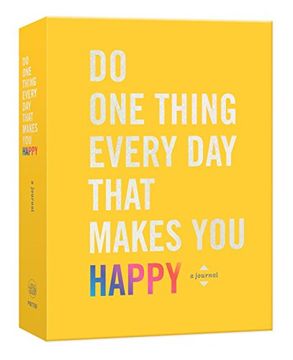 portada Do one Thing Every day That Makes you Happy: A Journal (do one Thing Every day Journals) 