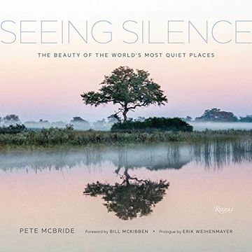 portada Seeing Silence: The Beauty of the World'S Most Quiet Places (en Inglés)