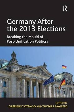 portada Germany After the 2013 Elections: Breaking the Mould of Post-Unification Politics? (en Inglés)