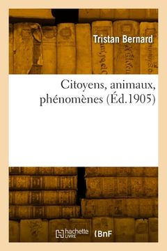 portada Citoyens, animaux, phénomènes (en Francés)