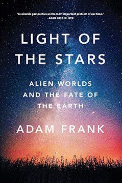 portada Light of the Stars: Alien Worlds and the Fate of the Earth (en Inglés)
