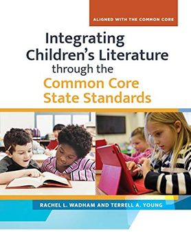 portada Integrating Children'S Literature Through the Common Core State Standards (en Inglés)
