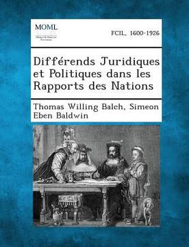 portada Differends Juridiques Et Politiques Dans Les Rapports Des Nations (en Francés)