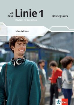 Die neue Linie 1 Einstiegskurs: Deutsch fr den Alltag. Intensivtrainer (in German)