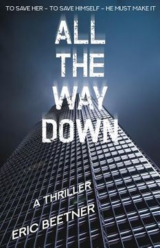 portada All the Way Down (en Inglés)