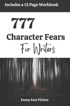 portada 777 Character Fears for Writers: From A to Z (en Inglés)