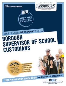 portada Borough Supervisor of School Custodians (C-1761): Passbooks Study Guide Volume 1761 (en Inglés)
