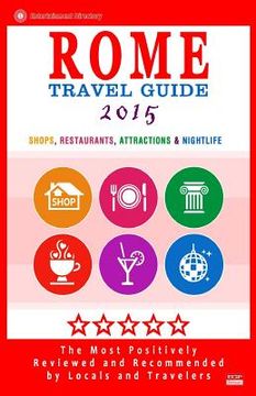 portada Rome Travel Guide 2015: Shops, Restaurants, Attractions & Nightlife in Rome, Italy (City Travel Guide 2015) (in English)