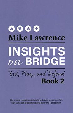 portada Insights on Bridge: Bid, Play, and Defend: Book 2 (Insights on Bridge, 2) 