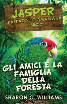 portada Gli Amici E La Famiglia Della Foresta Pluviale (in Italian)