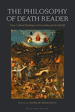 portada The Philosophy of Death Reader: Cross-Cultural Readings on Immortality and the Afterlife (en Inglés)