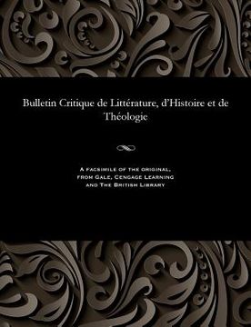 portada Bulletin Critique de Littérature, d'Histoire Et de Théologie (en Francés)