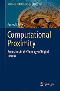 portada Computational Proximity: Excursions in the Topology of Digital Images (Intelligent Systems Reference Library)