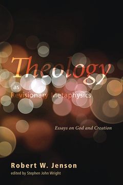 portada Theology as Revisionary Metaphysics (en Inglés)