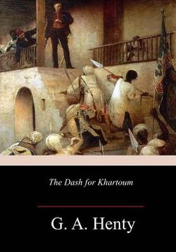 portada The Dash for Khartoum: A Tale of the Nile Expedition (en Inglés)