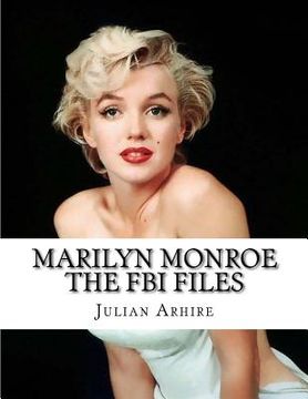 portada Marilyn Monroe: The FBI Files: Rare And Controversial FBI Files